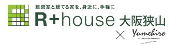 R+house大阪挟山(夢広)